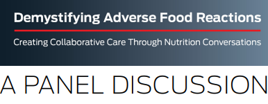 Demystifying Adverse Food Reactions: A Panel Discussion